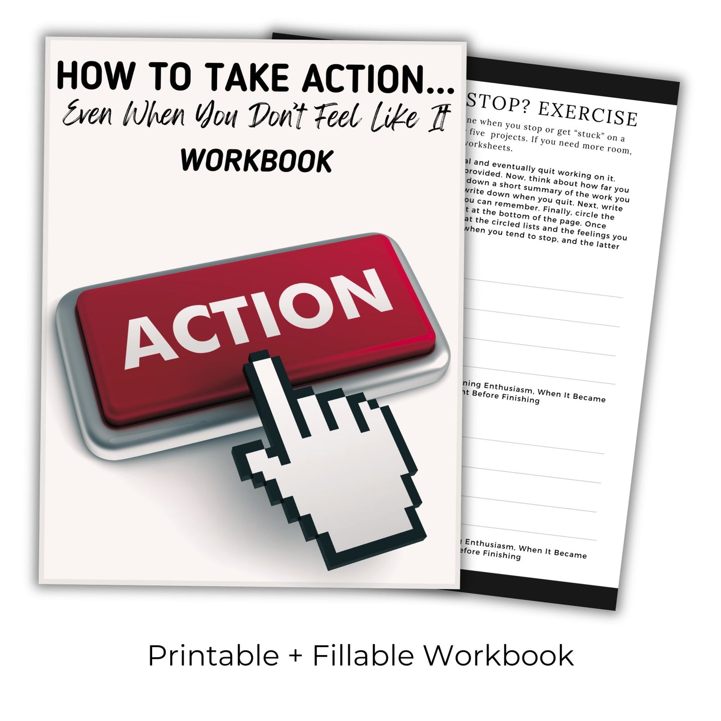 How To Take Action...Even When You Don't Feel Like It