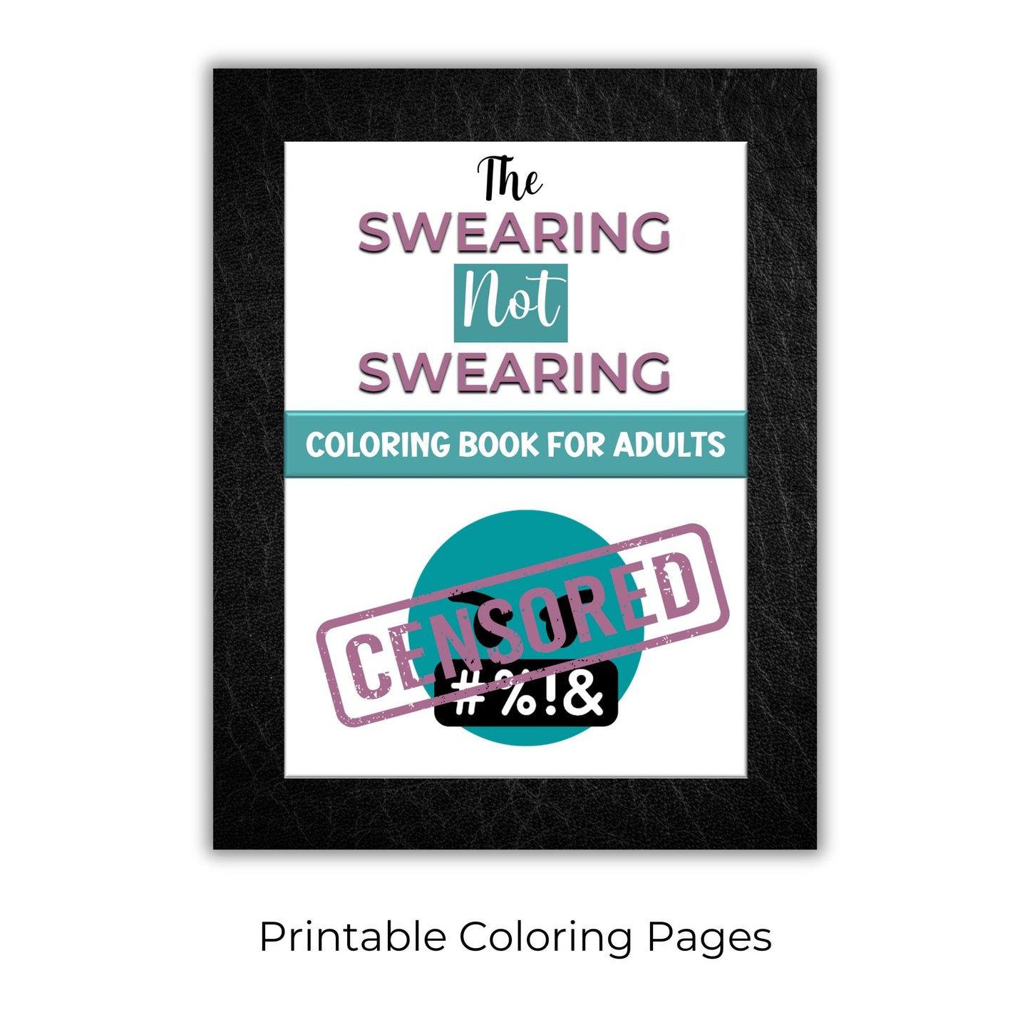 The Swearing Not Swearing Coloring Book for Adults