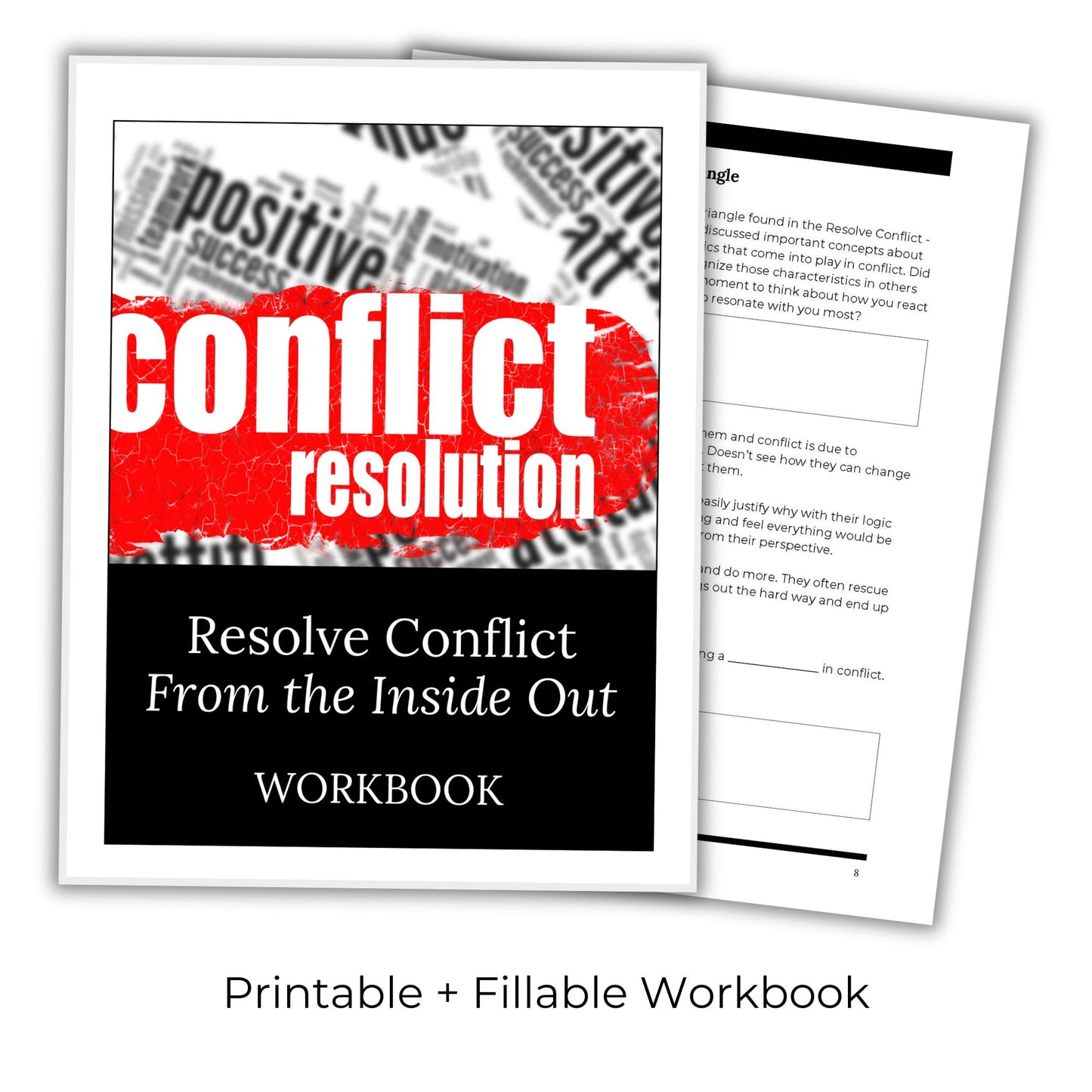 Resolve Conflict - From the Inside Out: A Guide and Workbook for Peaceful Resolutions