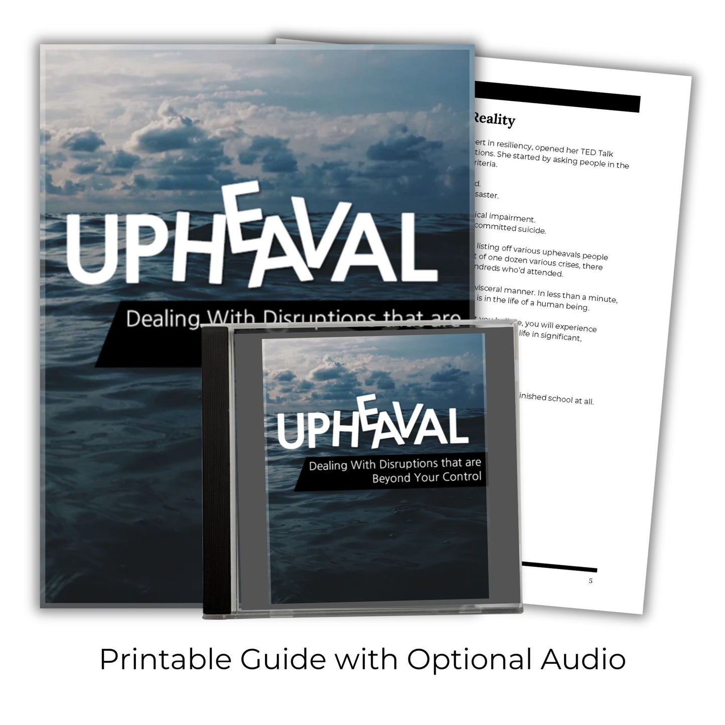 Upheaval: Dealing With Disruptions That Are Beyond Your Control