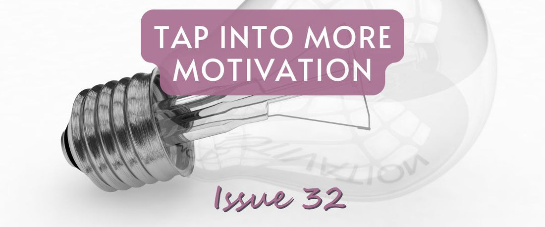 Tap Into More Motivation