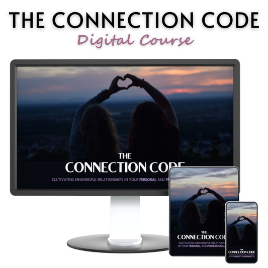 The Connection Code: Cultivating Meaningful Relationships in Your Personal and Professional Life