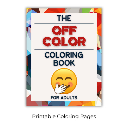 The Off Color Coloring Book for Adults