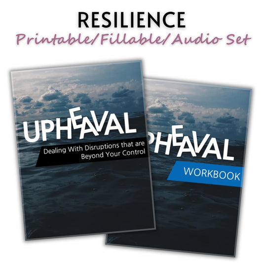 Upheaval: Dealing With Disruptions That Are Beyond Your Control